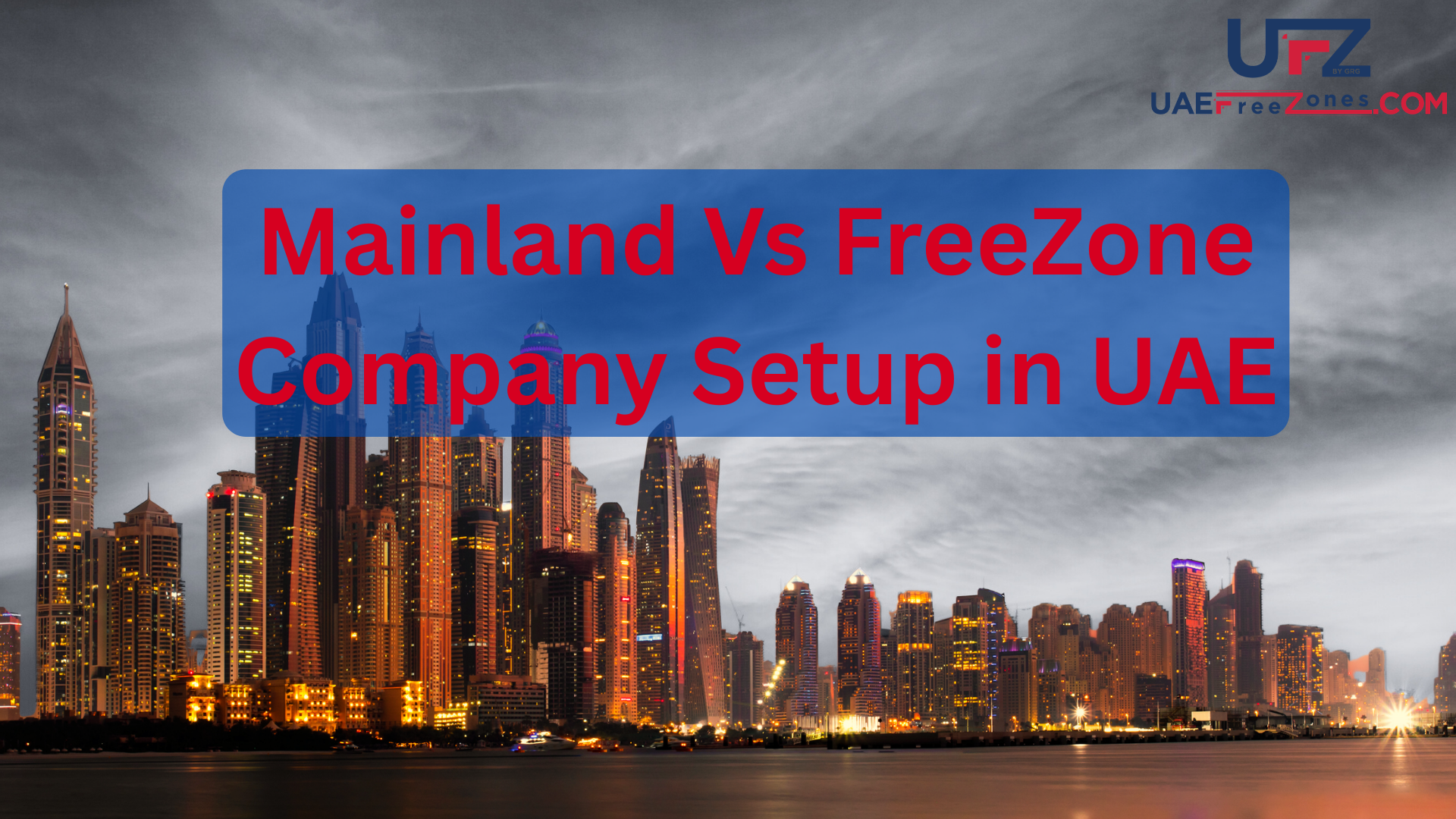 Mainland vs Freezone company setup in Dubai